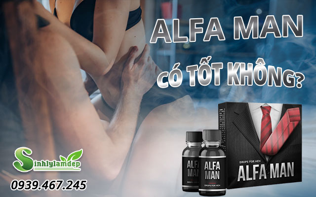 sản phẩm alfa man tốt không