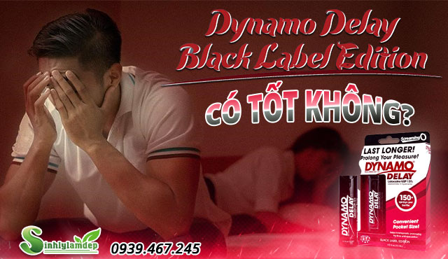 dynamo delay black label edition tốt không