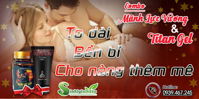 giới thiệu combo mãnh lực vương và titan gel