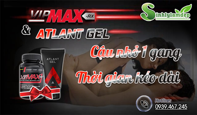 công dụng combo vipmax và atlant gel