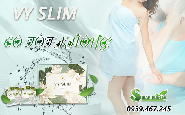 vy slim tốt không