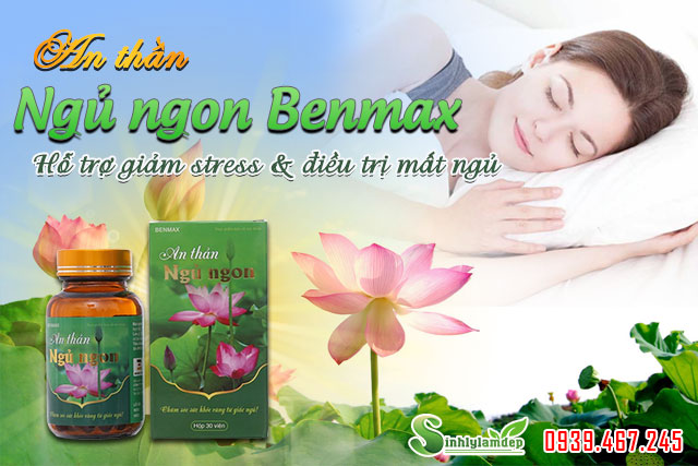 giới thiệu sản phẩm an thần ngủ ngon benmax