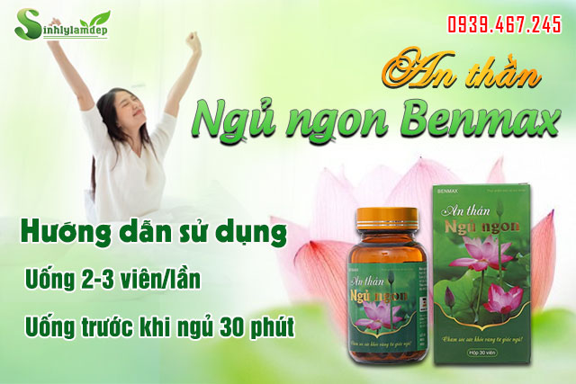 hướng dẫn sử dụng an thần ngủ ngon benmax