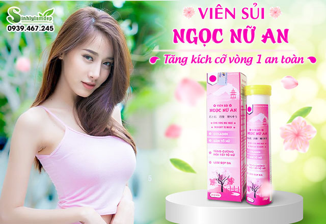 Viên sủi Ngọc Nữ An là gì?
