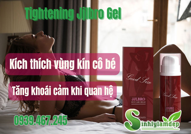 công dụng sản phẩm tightening jjlbro gel