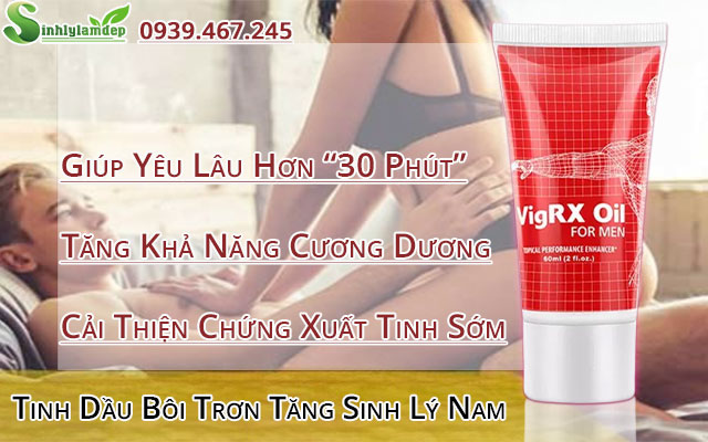 công dụng vigrx oil for men